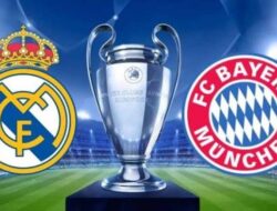 Real Madrid Vs Bayern Munic di Liga Champion Menjadi Pertarungan Tersengit.